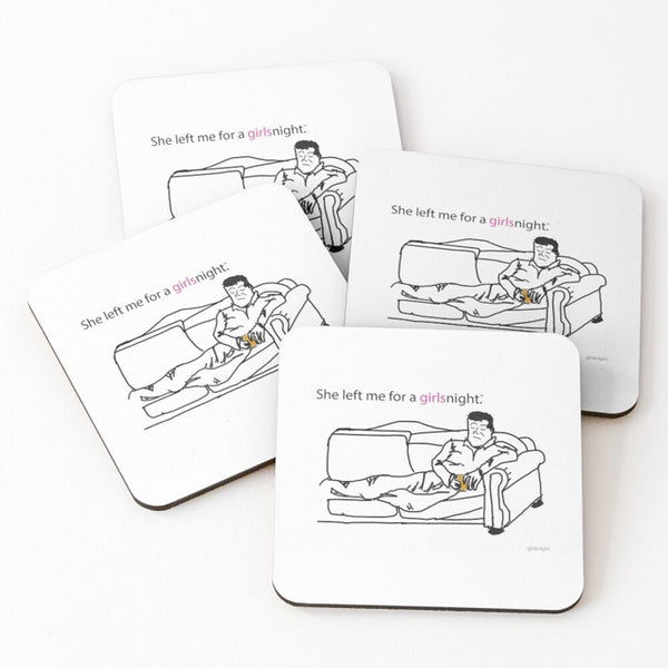 She Left Me For a GirlsNight Paper Coasters - GirlsNightcom